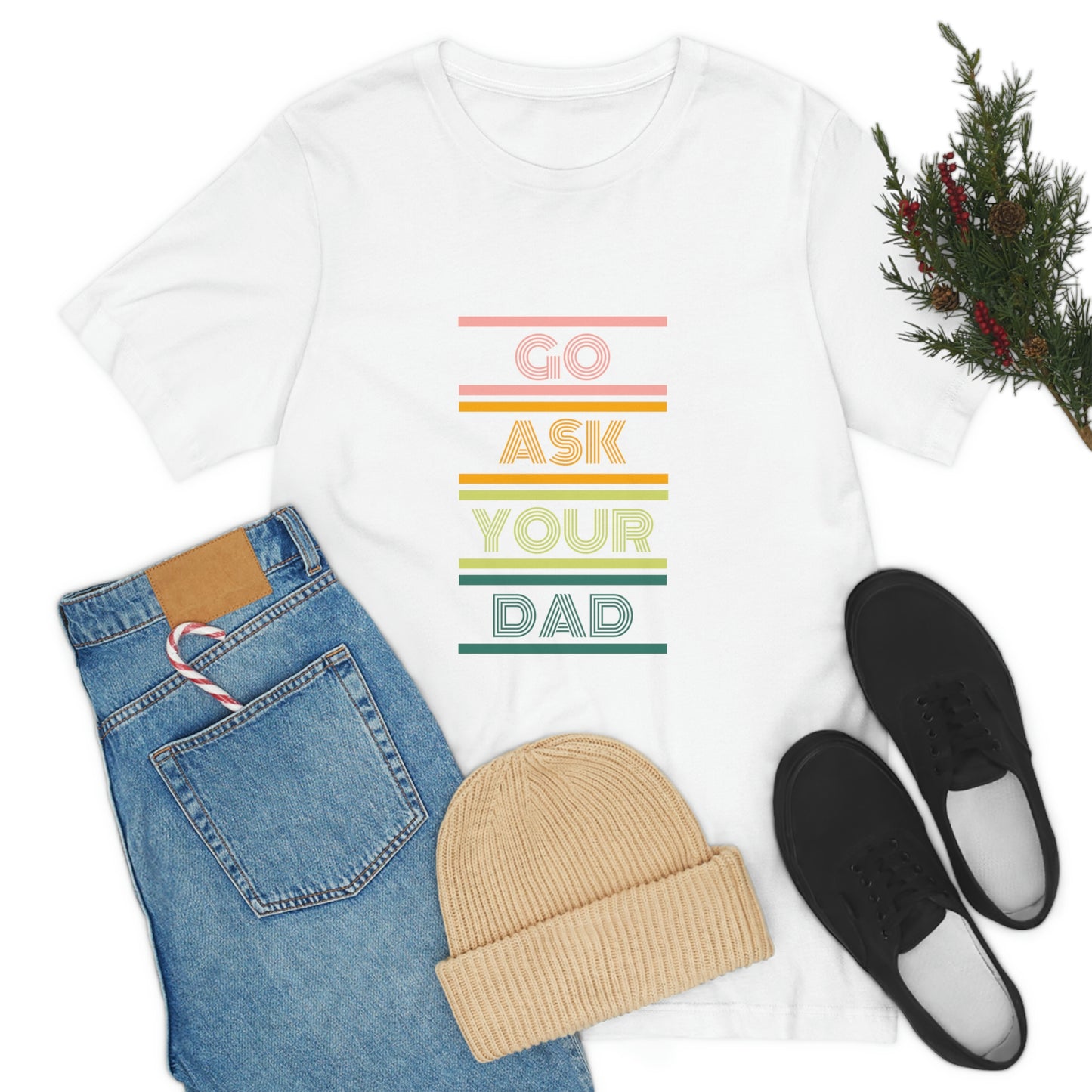 Go Ask Your Dad Tee